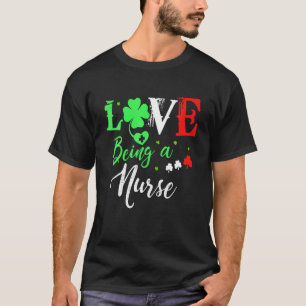 St Patrick's Day Nurse Women Love Nursing Gift T-Shirt
