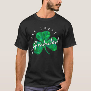 St Patricks Day One Lucky Architect Shamrock Low P T-Shirt