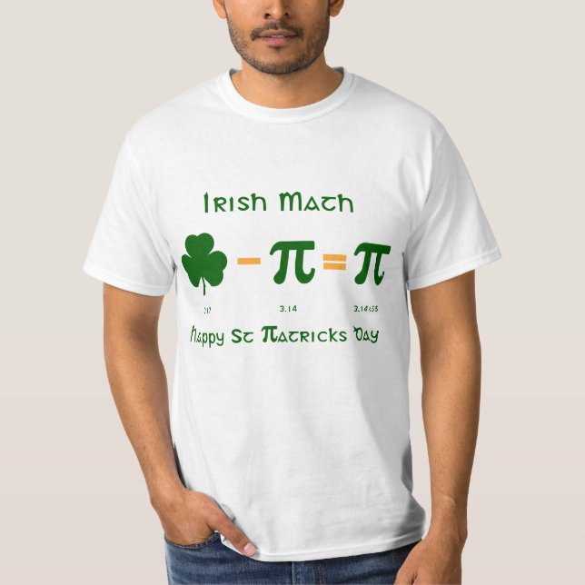 St Patricks Day & Pi Day Combination T Shirt (Front)