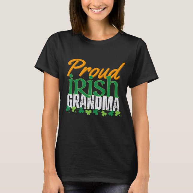 St. Patrick's Day Proud Irish Grandma Gift T-Shirt (Front)