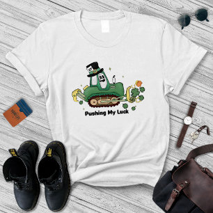 St Patricks Day, Pushing My Luck T-Shirt