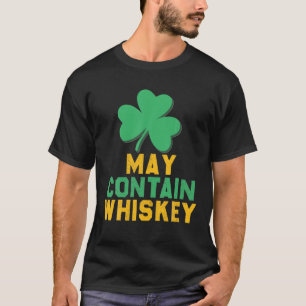 St Patrick's Day Pyjamas May Contain Whiskey Funny T-Shirt