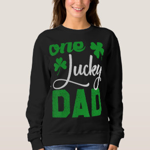 St Patricks Day Pyjamas One Lucky Dad Shamrock Iri Sweatshirt