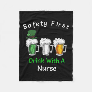 St Patricks Day- Safety First Drink With A Nurse  Fleece Blanket