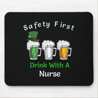 St Patricks Day- Safety First Drink With A Nurse  Mouse Mat