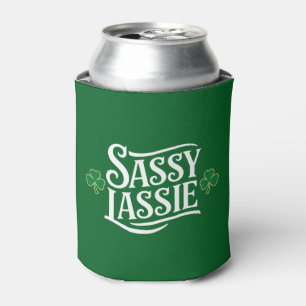 St Patricks Day Sassy Lassie Funny Irish Girl  Can Cooler