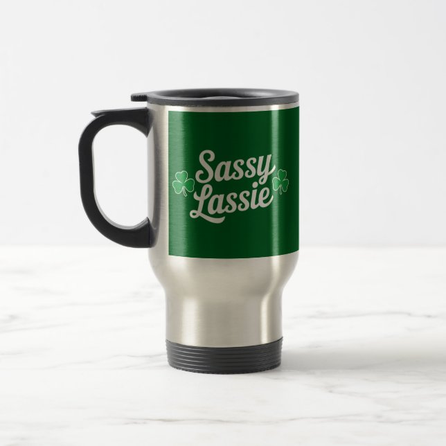 St Patricks Day Sassy Lassie Funny Irish  Travel Mug (Left)