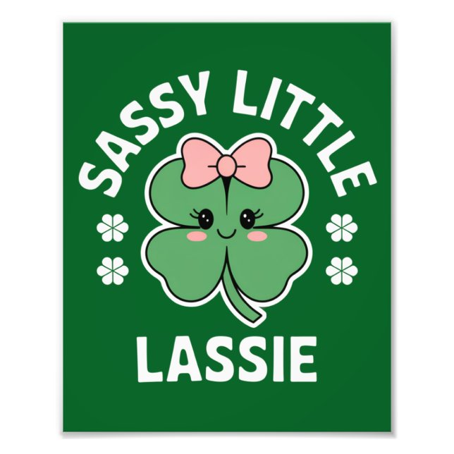 St Patricks Day Sassy Little Lassie Kids Girl Photo Print (Front)
