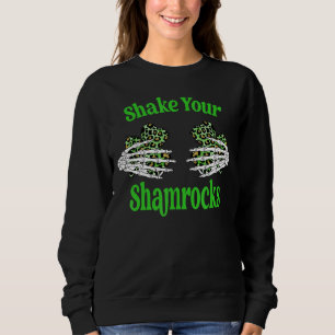 St Patrick's Day Shake Your Shamrocks C Sweatshirt