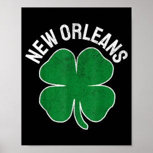 St. Patrick's Day Shamrock New Orleans La Irish Me Poster