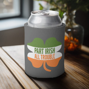 St Patricks Day shamrock - Part Irish All Trouble Can Cooler
