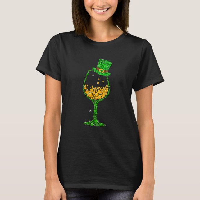 St Patrick's Day Shamrock Wine Glass For Womens Me T-Shirt (Front)