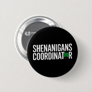 St. Patrick's Day Shenanigan Coordinator 6 Cm Round Badge