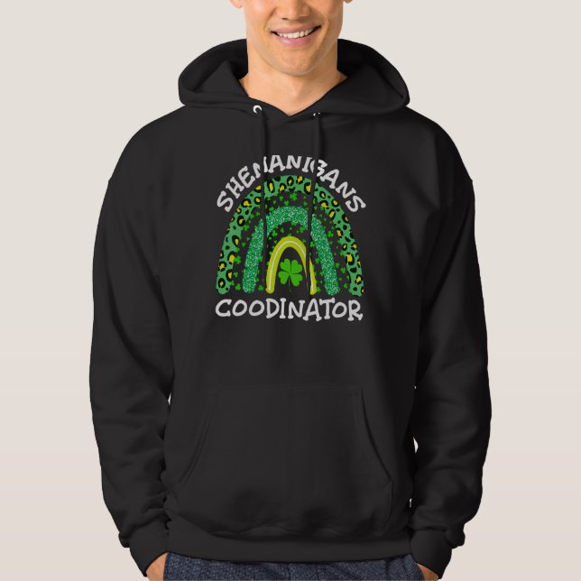 St. Patrick's Day Shenanigan Coordinator Funny Tea Hoodie (Front)
