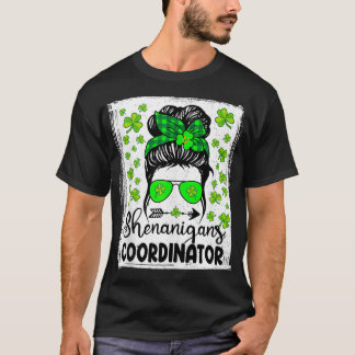 St Patricks Day Shenanigans Coordinator Messy Bun  T-Shirt
