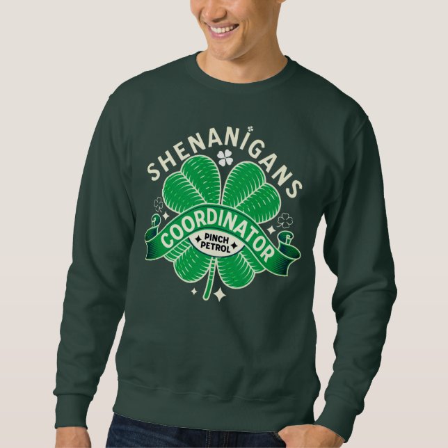 St Patricks Day - Shenanigans Coordinator Sweatshirt (Front)