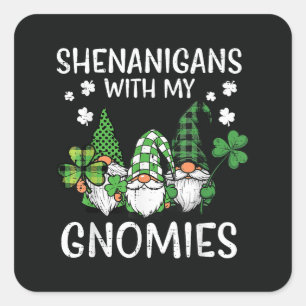 St Patricks Day Shenanigans with Gnomies Gnome Square Sticker