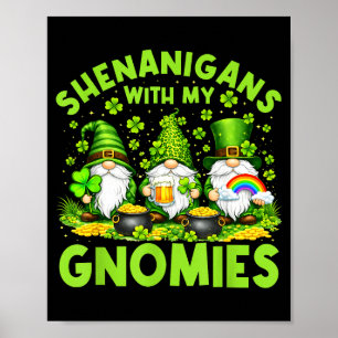 St patricks day shenanigans with gnomies men women poster