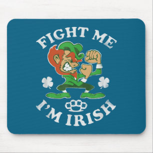 St Patricks Day Shirt _ Fight Me Not Kiss Me I'm I Mouse Mat