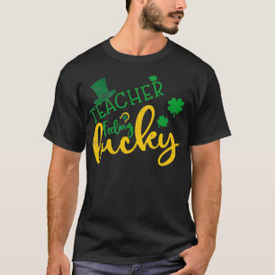 St Patricks Day Teacher Feeling Lucky Teacher Appr T-Shirt