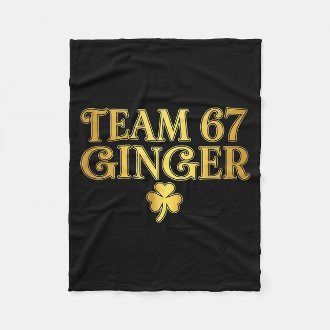St Patricks Day Team Ginger 67 Six Seven Funny Sai Fleece Blanket (Front)