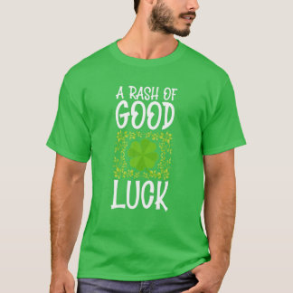 St Patrick's Day Tee A Rash Of Good Luck Irish Sha