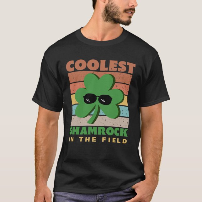 st patricks day the Coolest Shamrock In The Field T-Shirt (Front)