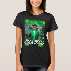 St Patricks Day Trump Leprechaun Hat Make Lucky T-Shirt