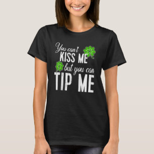 St Patricks Day Waitress Bartender Waiter Tips 1 T-Shirt