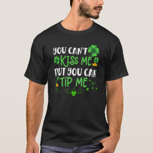 St Patricks Day  Waitress Bartender Waiter Tips T-Shirt