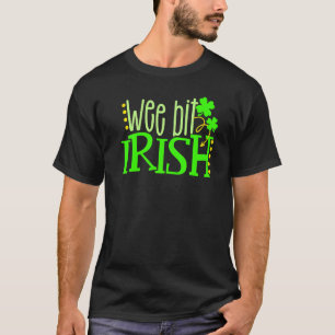 St  Patricks Day Wee Bit Irish Shamrock Girl Kid W T-Shirt