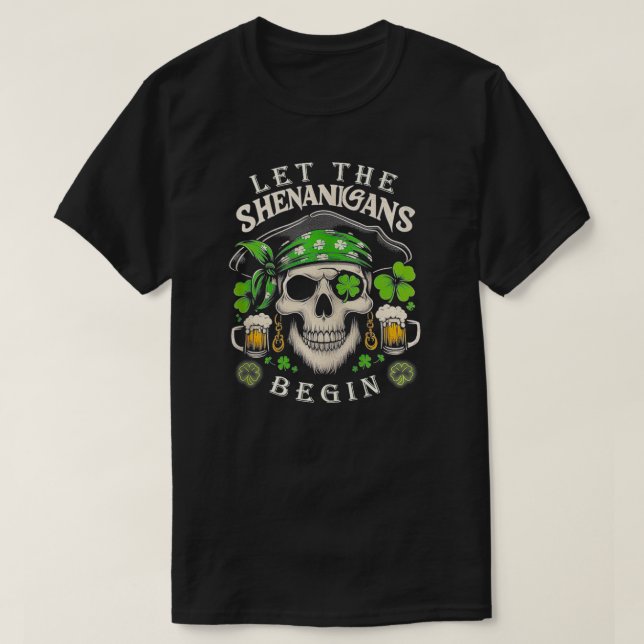 St Patricks Day  Women Men Let The Shenanigans Beg T-Shirt (Design Front)