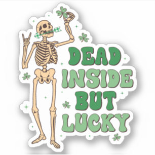St. Patrick's Dead Inside But Lucky Vinyl Sticker