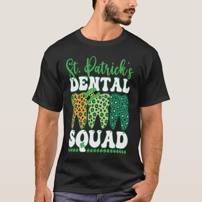 St Patrick's Dental Squad Leopard Tooth For Dentis T-Shirt (Front)