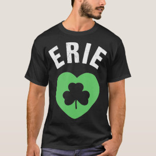 St Patricks Erie PA Love Green Irish Saint Pattys  T-Shirt