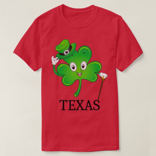 St Patricks  Irish Shamrock texas, Irish Gift for  T-Shirt (Design Front)