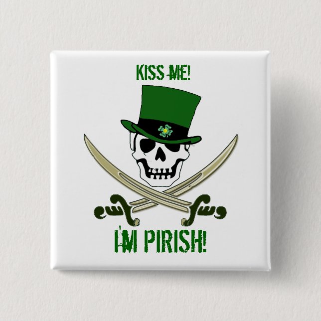 St Patricks Jolly Roger Pirate "Kiss Me"Pin Button (Front)