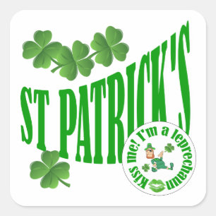 St Patrick's, kiss me i'm a leprechaun Square Sticker
