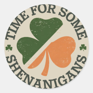 St. Patrick's Time For Some Shenanigans Clover Classic Round Sticker