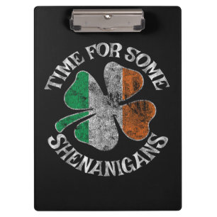 St. Patrick's Time for Some Shenanigans Clover Clipboard