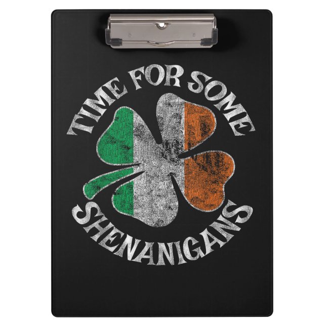 St. Patrick's Time for Some Shenanigans Clover Clipboard (Front)