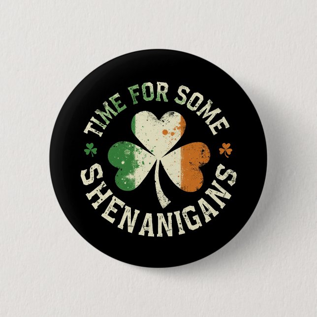 St. Patrick's Time For Some Shenanigans Clover Fun 6 Cm Round Badge (Front)