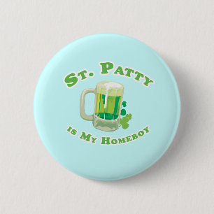 ST. PATTY IS MY HOMEBOY 6 CM ROUND BADGE