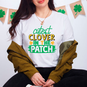 St. Pattys Day Cutest Clover In The Patch Fun T-Shirt