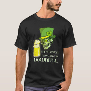 St. Patty's Day Was My Downfall Skull Beer Design T-Shirt