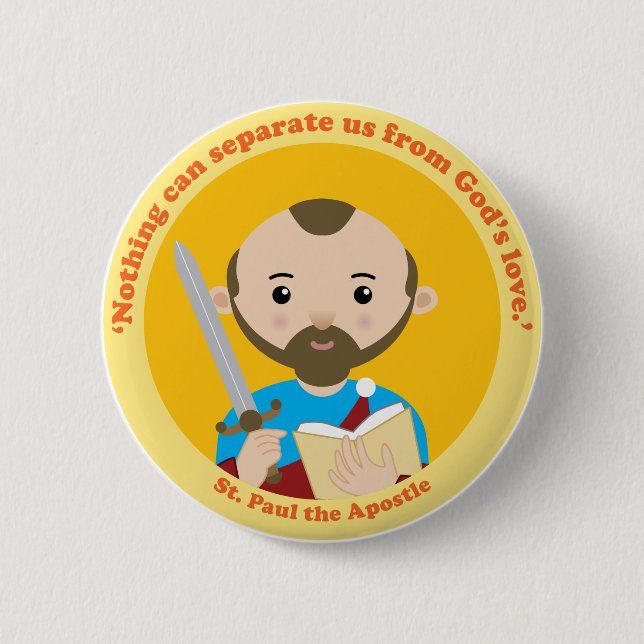 St. Paul the Apostle 6 Cm Round Badge (Front)