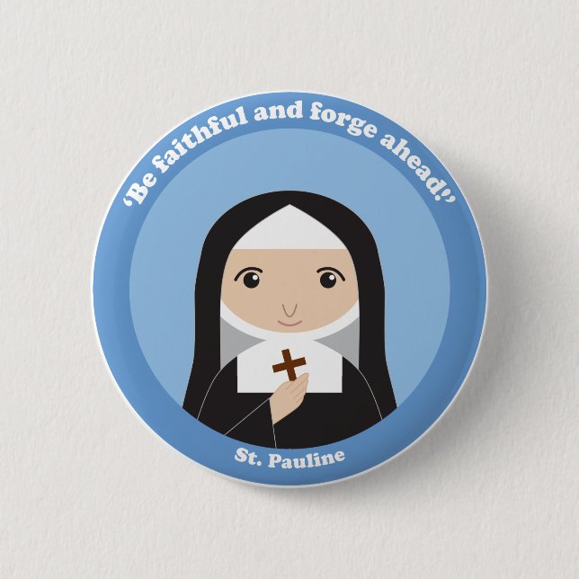 St. Pauline 6 Cm Round Badge (Front)