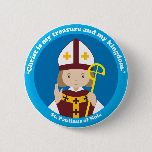 St. Paulinus of Nola 6 Cm Round Badge (Front)