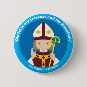 St. Paulinus of Nola 6 Cm Round Badge