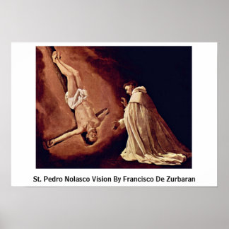 St. Pedro Nolasco Vision By Francisco De Zurbaran Poster